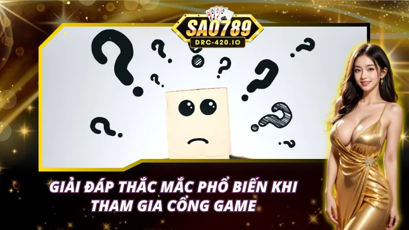 Trang Chủ 39 Giải đáp thắc mắc tại SAO789 mà các người chơi hay gặp